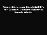 [Read book] Saunders Comprehensive Review for the NCLEX-RN®  Examination (Saunders Comprehensive