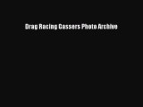 Download Drag Racing Gassers Photo Archive  Read Online
