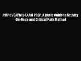 [Read book] PMP®/CAPM® EXAM PREP: A Basic Guide to Activity-On-Node and Critical Path Method