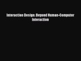 Download Interaction Design: Beyond Human-Computer Interaction PDF Free