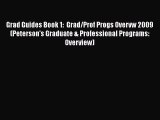 [Read book] Grad Guides Book 1:  Grad/Prof Progs Overvw 2009 (Peterson's Graduate & Professional