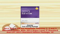 Read  2013 ICD9CM For Hospitals Volumes 1 2 and 3 Standard Edition With 2013 Hcpcs Level II Ebook Free