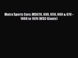 PDF Matra Sports Cars: MS620 630 650 660 & 670 - 1966 to 1974 (WSC Giants)  EBook