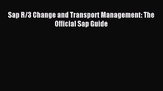 Download Sap R/3 Change and Transport Management: The Official Sap Guide Ebook Online