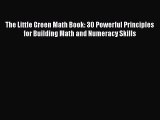 [Read book] The Little Green Math Book: 30 Powerful Principles for Building Math and Numeracy