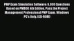 [Read book] PMP Exam Simulation Software: 6000 Questions Based on PMBOK 4th Edition. Pass the