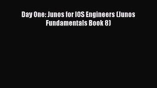 Read Day One: Junos for IOS Engineers (Junos Fundamentals Book 8) Ebook Online