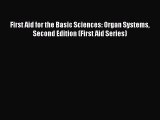 [Read book] First Aid for the Basic Sciences: Organ Systems Second Edition (First Aid Series)