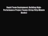 [Read book] Rapid Team Deployment: Building High-Performance Project Teams (Crisp Fifty-Minute