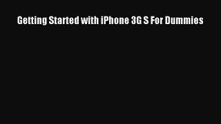 Read Getting Started with iPhone 3G S For Dummies Ebook Free