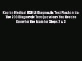[Read book] Kaplan Medical USMLE Diagnostic Test Flashcards: The 200 Diagnostic Test Questions