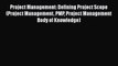 [Read book] Project Management: Defining Project Scope (Project Management PMP Project Management