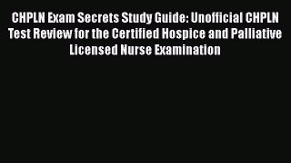 [Read book] CHPLN Exam Secrets Study Guide: Unofficial CHPLN Test Review for the Certified