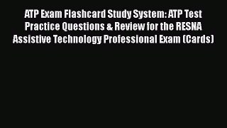 [Read book] ATP Exam Flashcard Study System: ATP Test Practice Questions & Review for the RESNA