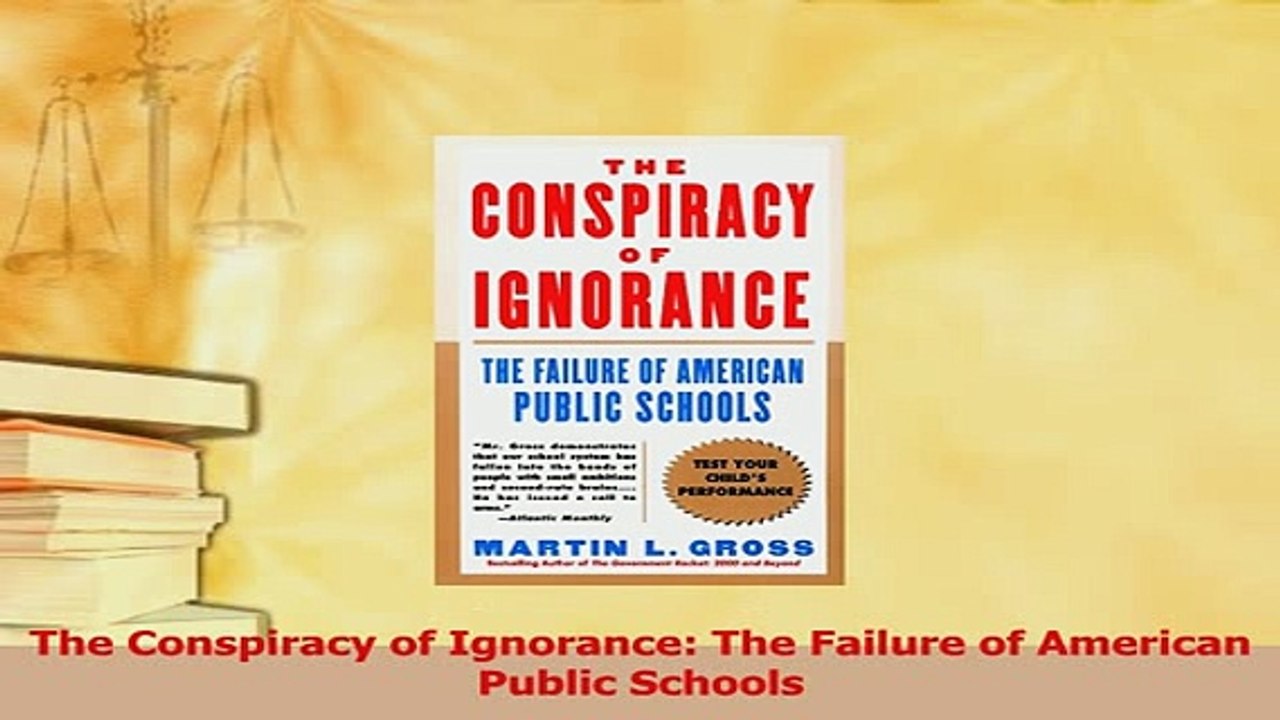 Download  The Conspiracy of Ignorance The Failure of American Public Schools Ebook Free