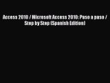 Read Access 2010 / Microsoft Access 2010: Paso a paso / Step by Step (Spanish Edition) Ebook