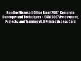 Read Bundle: Microsoft Office Excel 2007: Complete Concepts and Techniques   SAM 2007 Assessment