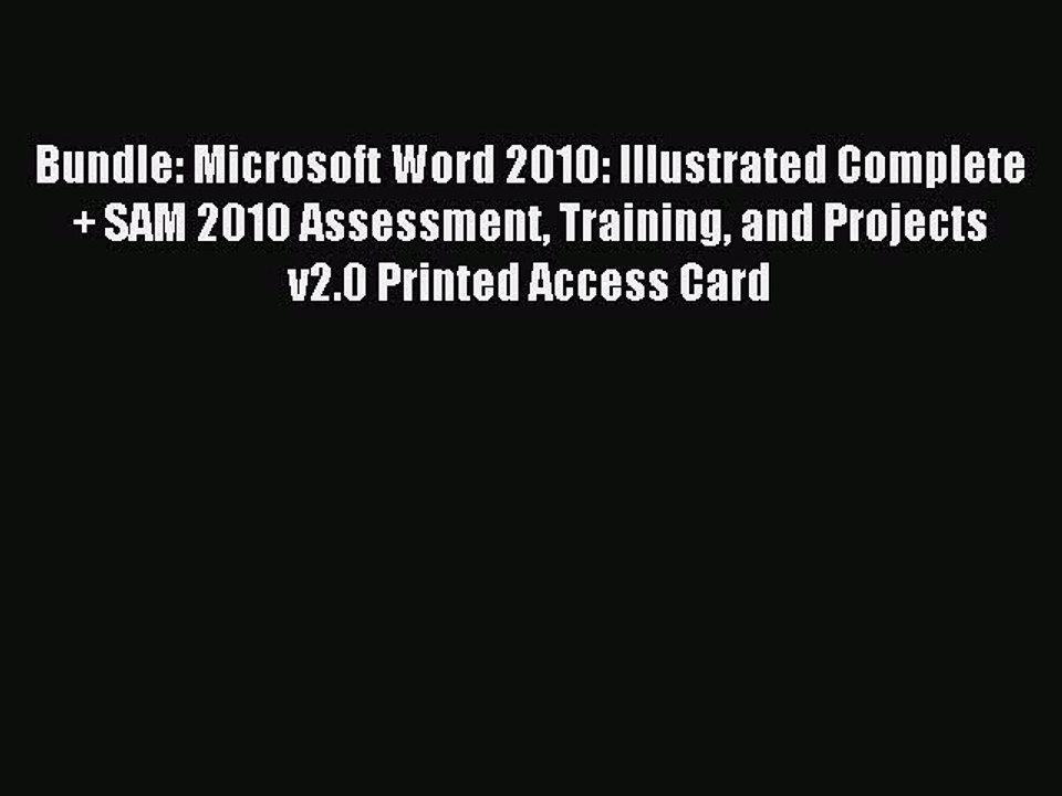 Read Bundle: Microsoft Word 2010: Illustrated Complete + SAM 2010 Assessment Training and Projects