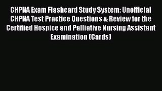 [Read book] CHPNA Exam Flashcard Study System: Unofficial CHPNA Test Practice Questions & Review
