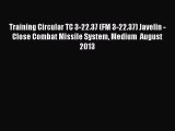 [Read book] Training Circular TC 3-22.37 (FM 3-22.37) Javelin - Close Combat Missile System