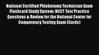 [Read book] National Certified Phlebotomy Technician Exam Flashcard Study System: NCCT Test