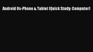 Read Android Os-Phone & Tablet (Quick Study: Computer) PDF Free