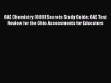 [Read book] OAE Chemistry (009) Secrets Study Guide: OAE Test Review for the Ohio Assessments