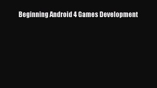 Download Beginning Android 4 Games Development PDF Free