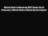 [Read book] Official Guide to Mastering DSST Exams (vol II) (Peterson's Official Guide to Mastering