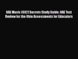 [Read book] OAE Music (032) Secrets Study Guide: OAE Test Review for the Ohio Assessments for
