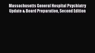[Read book] Massachusetts General Hospital Psychiatry Update & Board Preparation Second Edition