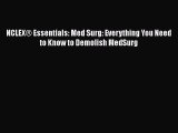 [Read book] NCLEX® Essentials: Med Surg: Everything You Need to Know to Demolish MedSurg [PDF]