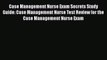 [Read book] Case Management Nurse Exam Secrets Study Guide: Case Management Nurse Test Review