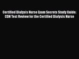 [Read book] Certified Dialysis Nurse Exam Secrets Study Guide: CDN Test Review for the Certified