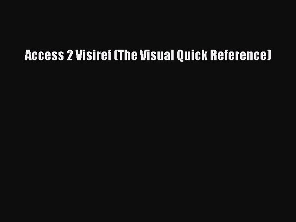 Read Access 2 Visiref (The Visual Quick Reference) Ebook Free