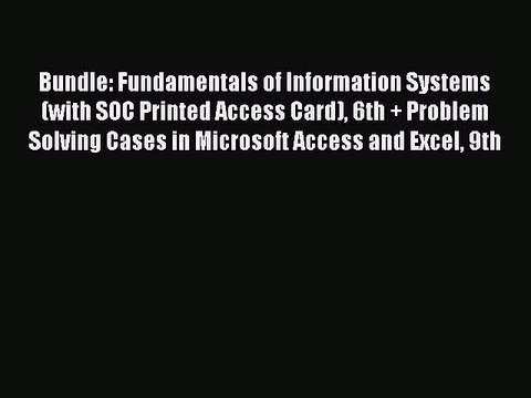 Read Bundle: Fundamentals of Information Systems (with SOC Printed Access Card) 6th + Problem