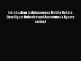 [PDF] Introduction to Autonomous Mobile Robots (Intelligent Robotics and Autonomous Agents