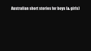 [Read book] Australian short stories for boys (& girls) [Download] Full Ebook