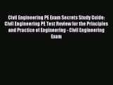 [Read book] Civil Engineering PE Exam Secrets Study Guide: Civil Engineering PE Test Review