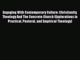 [PDF] Engaging With Contemporary Culture: Christianity Theology And The Concrete Church (Explorations
