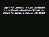 [Read book] Keys To 75% Contracts Torts and Criminal law Essays (Some Readers Allowed To Read