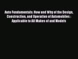 [Read book] Auto Fundamentals: How and Why of the Design Construction and Operation of Automobiles