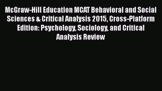 [Read book] McGraw-Hill Education MCAT Behavioral and Social Sciences & Critical Analysis 2015