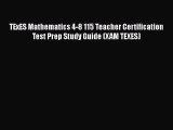 [Read book] TExES Mathematics 4-8 115 Teacher Certification Test Prep Study Guide (XAM TEXES)