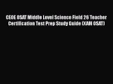 [Read book] CEOE OSAT Middle Level Science Field 26 Teacher Certification Test Prep Study Guide