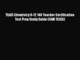 [Read book] TExES Chemistry 8-12 140 Teacher Certification Test Prep Study Guide (XAM TEXES)