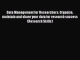 [PDF] Data Management for Researchers: Organize maintain and share your data for research success