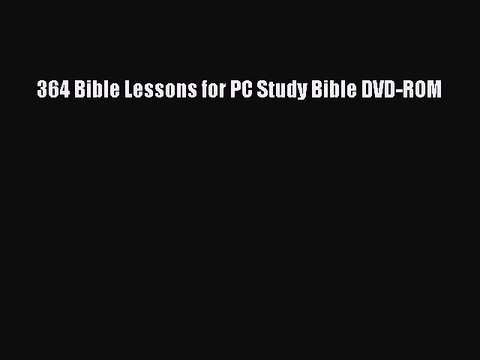 [PDF] 364 Bible Lessons for PC Study Bible DVD-ROM [Download] Online