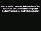 [PDF] We Interrupt This Broadcast: Relive the Events That Stopped Our Lives...from the Hindenburg