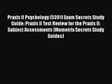 [Read book] Praxis II Psychology (5391) Exam Secrets Study Guide: Praxis II Test Review for